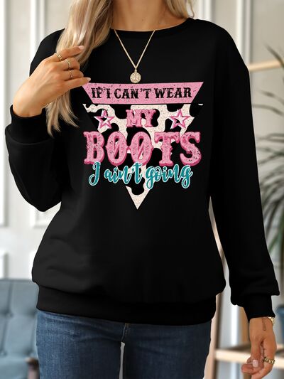 IF I CAN'T WEAR MY BOOTS I AIN'T GOING Round Neck Sweatshirt - Everyday-Sales.com